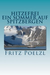 Baixar Hitzefrei – Ein Sommer auf Spitzbergen (German Edition) pdf, epub, eBook