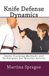 Baixar Knife Defense Dynamics (Knife Training Methods and Techniques for Martial Artists Book 7) (English Edition) pdf, epub, eBook