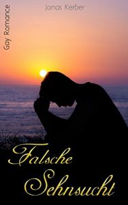 Baixar Falsche Sehnsucht (Gay Romance) (German Edition) pdf, epub, eBook