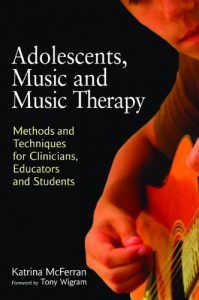 Baixar Adolescents, Music and Music Therapy: Methods and Techniques for Clinicians, Educators and Students pdf, epub, eBook
