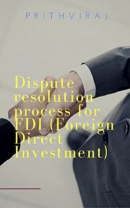 Baixar Dispute resolution process for FDI (Foreign Direct Investment) (English Edition) pdf, epub, eBook