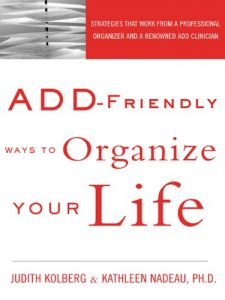 Baixar ADD-Friendly Ways to Organize Your Life: Strategies that Work from a Professional Organizer and a Renowned ADD Clinician pdf, epub, eBook