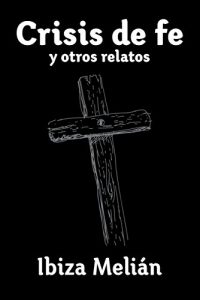 Baixar Crisis de fe y otros relatos (Spanish Edition) pdf, epub, eBook