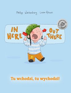 Baixar In here, out there! Tu wchodzi, tu wychodzi!: Children’s Picture Book English-Polish (Bilingual Edition/Dual Language) (English Edition) pdf, epub, eBook