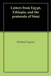 Baixar Letters from Egypt, Ethiopia, and the peninsula of Sinai (English Edition) pdf, epub, eBook