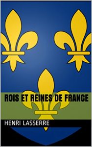 Baixar ROIS ET REINES DE FRANCE (French Edition) pdf, epub, eBook