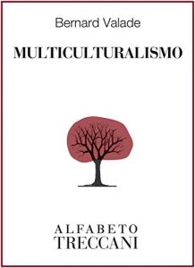 Baixar Multiculturalismo (Alfabeto Treccani) (Italian Edition) pdf, epub, eBook