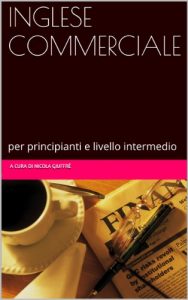 Baixar INGLESE COMMERCIALE: per principianti e livello intermedio (Italian Edition) pdf, epub, eBook
