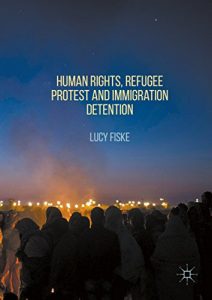 Baixar Human Rights, Refugee Protest and Immigration Detention pdf, epub, eBook