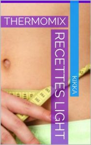 Baixar RECETTES LIGHT: THERMOMIX (MES RECETTES THERMOMIX) (French Edition) pdf, epub, eBook