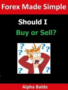 Baixar Forex Made Simple: Should I Buy or Sell? (English Edition) pdf, epub, eBook