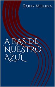 Baixar A RAS DE NUESTRO AZUL (Spanish Edition) pdf, epub, eBook