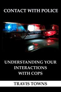 Baixar Contact With Police: Understanding Your Interactions with Cops (English Edition) pdf, epub, eBook