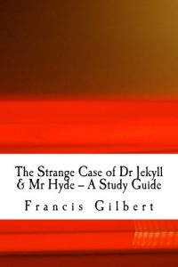 Baixar The Strange Case of Dr Jekyll and Mr Hyde — A Study Guide (Gilbert’s Study Guides Book 2) (English Edition) pdf, epub, eBook