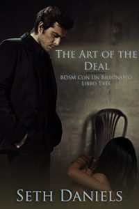 Baixar The Art of the Deal: BDSM Con Un Billonario, Libro Tres (Spanish Edition) pdf, epub, eBook