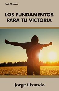 Baixar Fundamentos para tu Victoria: como tener victoria (Spanish Edition) pdf, epub, eBook