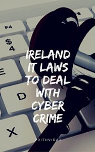 Baixar Ireland IT laws to deal with cyber crime (English Edition) pdf, epub, eBook