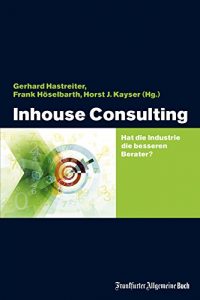 Baixar Inhouse Consulting: Hat die Industrie die besseren Berater? (German Edition) pdf, epub, eBook
