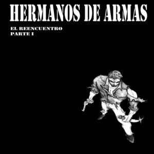 Baixar Hermanos de armas.El reencuentro.Parte I (Spanish Edition) pdf, epub, eBook