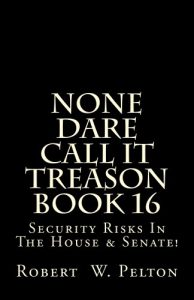 Baixar None Dare Call It Treason     Book 16     Security Risks In the House and Senate! (English Edition) pdf, epub, eBook