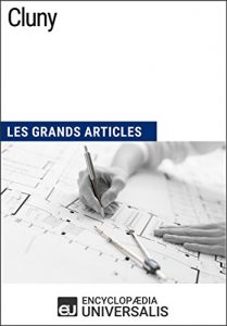 Baixar Cluny: Les Grands Articles d’Universalis (French Edition) pdf, epub, eBook
