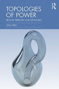 Baixar Topologies of Power: Beyond territory and networks (CRESC) pdf, epub, eBook