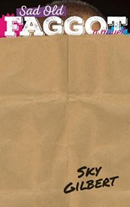 Baixar Sad Old Faggot: A Novel pdf, epub, eBook