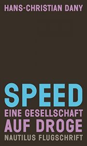 Baixar Speed: Eine Gesellschaft auf Droge: Nautilus Flugschrift (German Edition) pdf, epub, eBook