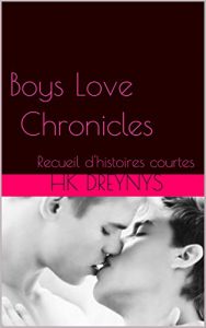Baixar Boys Love Chronicles: Recueil d’histoires courtes (French Edition) pdf, epub, eBook