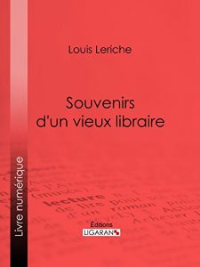 Baixar Souvenirs d’un vieux libraire (French Edition) pdf, epub, eBook