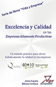 Baixar Excelencia y Calidad en las Empresas Altamente Productivas (Spanish Edition) pdf, epub, eBook