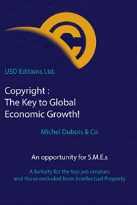 Baixar Copyright: The Key to Global Economic Growth!: An opportunity for S.M.E.s (English Edition) pdf, epub, eBook