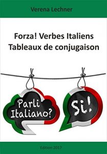 Baixar Forza! Verbes Italiens: Tableaux de conjugaison (French Edition) pdf, epub, eBook