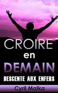 Baixar Croire en Demain: Descente aux enfers (French Edition) pdf, epub, eBook