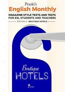 Baixar Praski’s English Monthly – Magazine Style Texts and Tests for ESL Students and Teachers – Edition 3 – Boutique Hotels (English Edition) pdf, epub, eBook