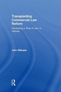 Baixar Transplanting Commercial Law Reform: Developing a ‘Rule of Law’ in Vietnam pdf, epub, eBook