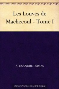Baixar Les Louves de Machecoul – Tome I (French Edition) pdf, epub, eBook