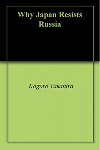 Baixar Why Japan Resists Russia (English Edition) pdf, epub, eBook