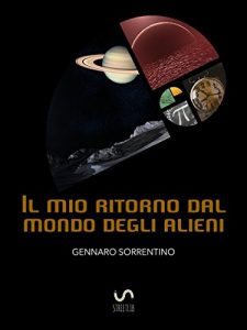 Baixar Il mio ritorno dal mondo degli alieni. Un’incredibile esperienza pdf, epub, eBook