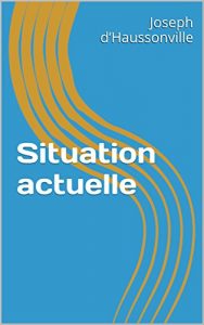 Baixar Situation actuelle (French Edition) pdf, epub, eBook