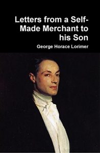 Baixar Letters from a Self-Made Merchant to his Son (Illustrated) (English Edition) pdf, epub, eBook
