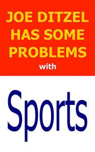 Baixar Joe Ditzel Has Some Problems With Sports (English Edition) pdf, epub, eBook