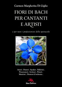 Baixar Fiori di Bach per cantanti e artisti. Manuale di floriterapia per gli artisti e i professionisti dello spettacolo pdf, epub, eBook