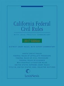 Baixar California Federal Civil Rules: With Local Practice Commentary, 2017 Edition pdf, epub, eBook