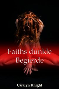 Baixar Faiths dunkle Begierde: Eine paranormale, erotische Vampir-Fantasie (German Edition) pdf, epub, eBook