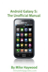 Baixar Samsung Galaxy S: The Unofficial Manual (Also Known As Vibrant, Epic, Fascinate, Captivate) (English Edition) pdf, epub, eBook