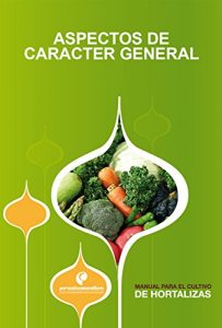 Baixar Manual para el Cultivo de Hortalizas. Aspectos de caracter general (Spanish Edition) pdf, epub, eBook