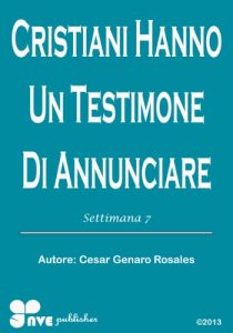 Baixar Cristiani Hanno Un Testimone Di Annunciare (Come crescere nella vita cristiana Vol. 7) (Italian Edition) pdf, epub, eBook