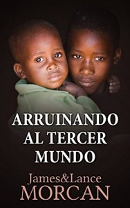 Baixar Arruinando al Tercer Mundo (Spanish Edition) pdf, epub, eBook