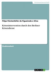Baixar Krisenintervention durch den Berliner Krisendienst pdf, epub, eBook